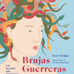BRUJAS, GUERRERAS, DIOSAS